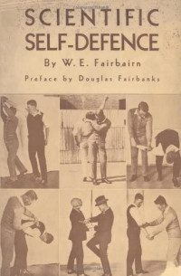 William E. Fairbairn — Scientific Self-Defense