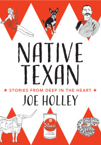 Joe Holley — Native Texan