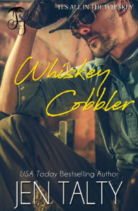 Jen Talty [Talty, Jen] — Whiskey Cobbler (It's all in the Whiskey Book 6)