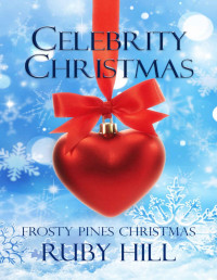 Ruby Hill — Celebrity Christmas (Frosty Pines Christmas)