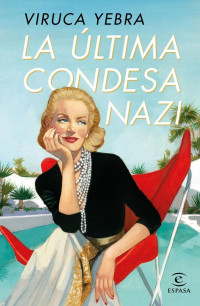 Viruca Yebra — La última condesa Nazi