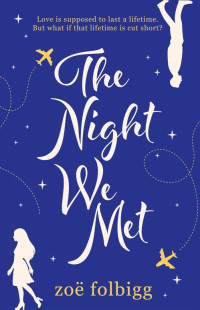 Zoë Folbigg [Folbigg, Zoë] — The Night We Met