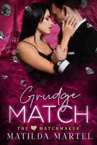 Matilda Martel — Grudge Match: The Matchmaker Series