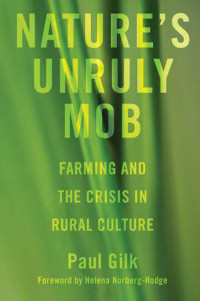 Paul Gilk; — Nature's Unruly Mob