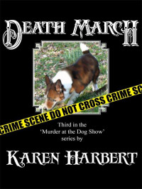 Karen Harbert — Death March (Murder at the Dog Show)