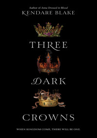 Kendare Blake — Three Dark Crowns