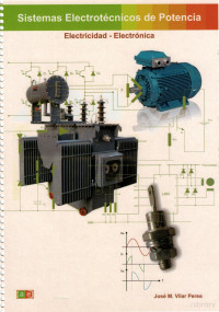 José Vilar — Sistemas Electrotécnicos de Potencia Electricidad Electrónica, 1a Edición