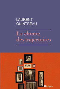 Laurent Quintreau — La chimie des trajectoires