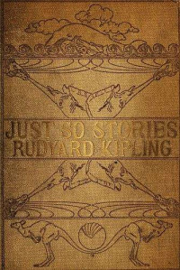 Rudyard Kipling & Robert Ingpen — Just So Stories