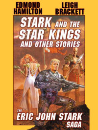 Hamilton, Edmond & Bracket, Leigh — Stark and the Star Kings