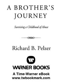 Richard B. Pelzer — A Brother's Journey