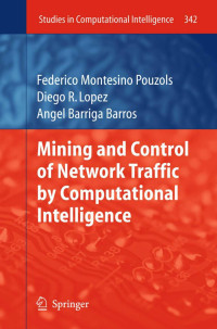 Federico Montesino Pouzols, Diego R. Lopez, Angel Barriga Barros — Mining and Control of Network Traffic by Computational Intelligence