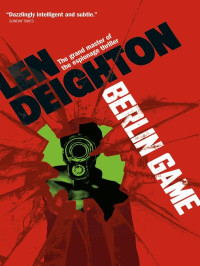 Len Deighton — Berlin Game