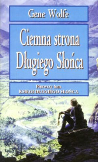 Gene Wolfe — Księga Długiego Słońca - 01 - Ciemna strona Długiego Słońca