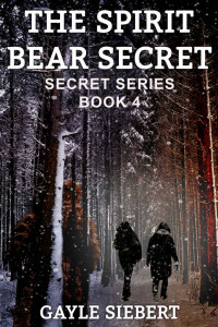 Gayle Siebert — The Spirit Bear Secret