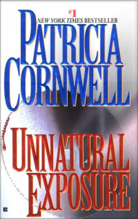 Cornwell, Patricia — Unnatural Exposure (Kay Scarpetta)