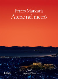Petros Markaris — Atene nel metrò