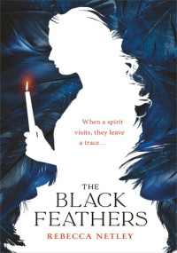 Rebecca Netley — The Black Feathers