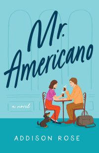 Addison Rose — Mr. Americano