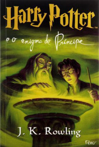 J. K. Rowling — Harry Potter e o Enigma do Príncipe