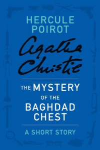 Agatha Christie — The Mystery Of The Baghdad Chest