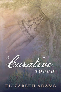 Elizabeth Adams — A Curative Touch