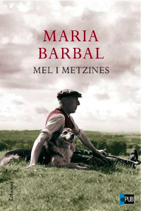 Maria Barbal — Mel i metzines