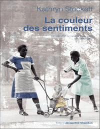 Kathryn Stockett — La couleur des sentiments