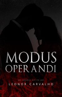 Carvalho, Leonor — Modus Operandi