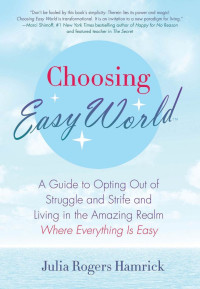 Julia Rogers Hamrick — Choosing Easy World