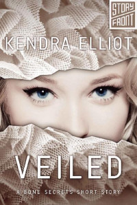 Kendra Elliot — Veiled