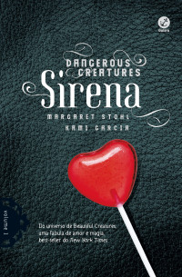 Margaret Stohl e Kami Garcia — [Dangerous Creatures01] Sirena (Oficial)