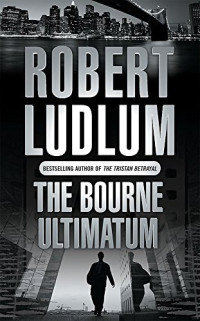 Robert Ludlum — The Bourne Ultimatum - Jason Bourne, Book 3