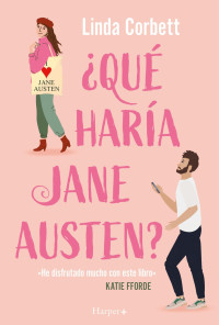 Linda Corbett — ¿Qué haría Jane Austen?