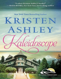 Kristen Ashley — Kaleidoscope