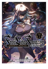 Akisuzu Nenohi — Free Life Fantasy Online: Immortal Princess Vol. 7