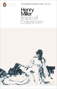 Henry Miller — Tropic of Capricorn