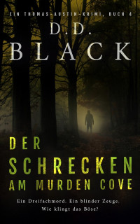 D.D. Black — Der Schrecken am Murden Cove (Ein Thomas Austin Krimi-Thriller Book 4)