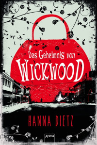 Dietz, Hanna — Das Geheimnis von Wickwood