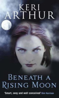 Keri Arthur — Beneath a Rising Moon