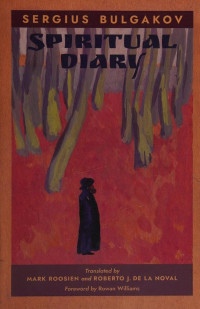 Sergeĭ Nikolaevich Bulgakov; Mark Roosien; Roberto J. De La Noval — Spiritual Diary