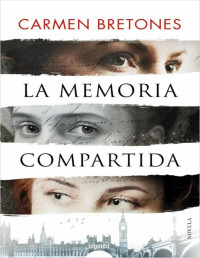 Carmen Bretones — La memoria compartida