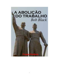 Bob Black — A Abolição do Trabalho