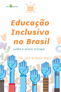 Ivan Vale de Sousa; — Educao inclusiva no Brasil (vol. 4)