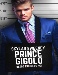 Skylar Sweeney — Prince Gigolo: M/M Billionaire Assassin Romance