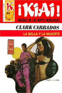 Clark Carrados — La bella y la muerte