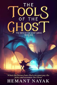 Hemant Nayak — The Tools of the Ghost: An Urban Fantasy Novel 