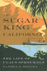 Sandra E. Bonura — The Sugar King of California