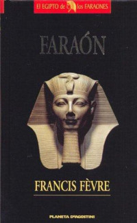 Francis Fèvre — Faraón