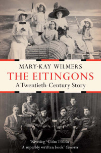 Wilmers, Mary-Kay. — The Eitingons